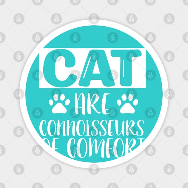 Cats are connoisseurs of comfort Magnet by boufart